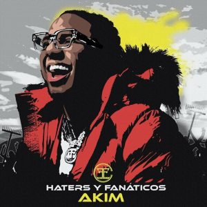 Akim – Haters y Fanáticos (Album) (2022)
